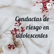 Podcast Conductas De Riesgo En Adolescentes