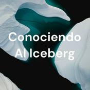 Podcast Conociendo Al Iceberg
