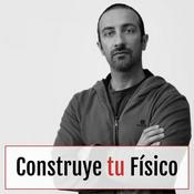 Podcast Construye tu Físico