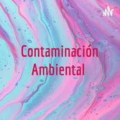 Podcast Contaminación Ambiental