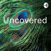 Podcast Uncovered