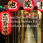 Podcast Corea Del Sur Y Sus Distintos Temas En La Cultura Asiáticas
