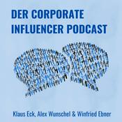 Podcast Corporate Influencer Podcast - Menschen. Marken. Wirkung.
