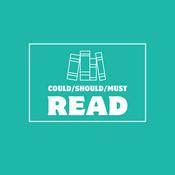 Podcast Could Read/Should Read/Must Read