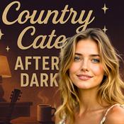 Podcast Country Cate After Dark