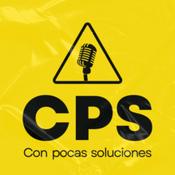 Podcast CPS. Con Pocas Soluciones