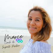 Podcast Crea Impacto Positivo con Marce Vázquez