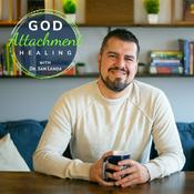 Podcast God Attachment Healing
