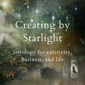 Podcast Creating by Starlight: Astrology for Creativity, Life, and Business
