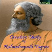 Podcast Creative Unity by Rabindranath Tagore (1861 - 1941)