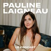Le Podcast de Pauline Laigneau