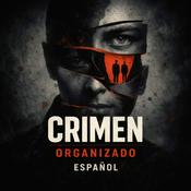 Podcast Crimen Organizado