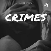 Podcast "CRIMES" Abuso Sexual