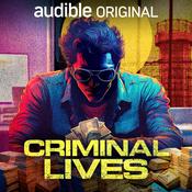 Podcast Criminal Lives