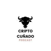 Podcast Cripto Cuñado - Camino al Bitcoin