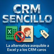 Podcast CRM SENCILLO: Vende Más, Complica Menos
