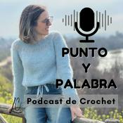 Podcast PUNTO Y PALABRA | El Podcast de Lana Mala Crochet