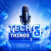 Podcast Tech And Things