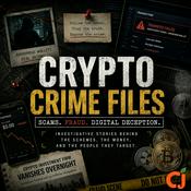 Podcast Crypto Crime Files