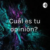 Podcast ¿Cuál es tu opinión?