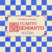 Podcast Cuánto Desencanto
