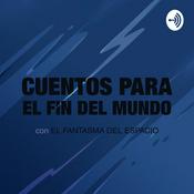 Podcast Cuentos para el fin del mundo