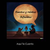 Podcast Cuentos y Relatos Infantiles - Aquí te cuento