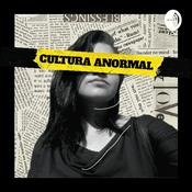 Podcast CULTURA ANORMAL