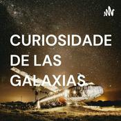 Podcast CURIOSIDADES DE LAS GALAXIAS