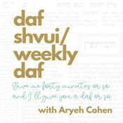 Podcast Daf Shvui/Weekly Daf: Give me forty minutes or so and I'll give you a daf or so