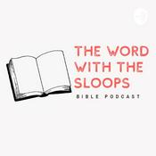 Podcast The Word With The Sloops