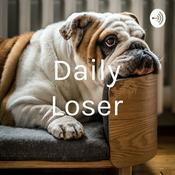 Podcast Daily Loser