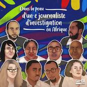 Podcast Dans la peau d'un·e journaliste d'investigation en Afrique
