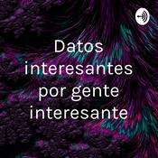 Podcast Datos interesantes por gente interesante