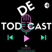 Podcast DE TODCAST