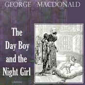 Podcast Day Boy and the Night Girl, The by George MacDonald (1824 - 1905)