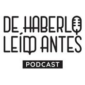 Podcast DE HABERLO LEÍDO ANTES