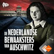 Podcast De Nederlandse bewaaksters van Auschwitz