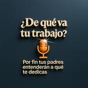 Podcast ¿De qué va tu trabajo?