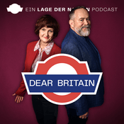 Podcast Dear Britain - die politische Unterhaltungssendung über das Vereinigte Königreich