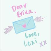 Podcast Dear Erika, - Love, Lexi
