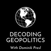 Podcast Decoding Geopolitics Podcast with Dominik Presl
