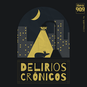 Podcast Delirios Crónicos