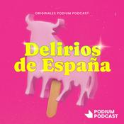 Podcast Delirios de España. Las frivolidades que cambiaron un país