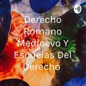 Podcast Derecho Romano Medioevo Y Escuelas Del Derecho