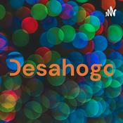 Podcast Desahogo