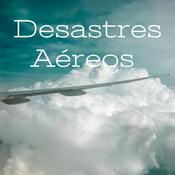 Podcast Desastres Aéreos