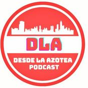 Podcast Desde La Azotea