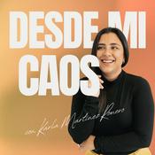 Podcast Desde Mi Caos