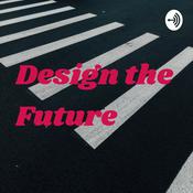 Podcast Design the Future